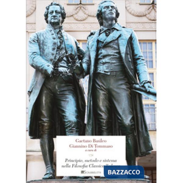 Principio, metodo e sistema nella filosofia classica tedesca