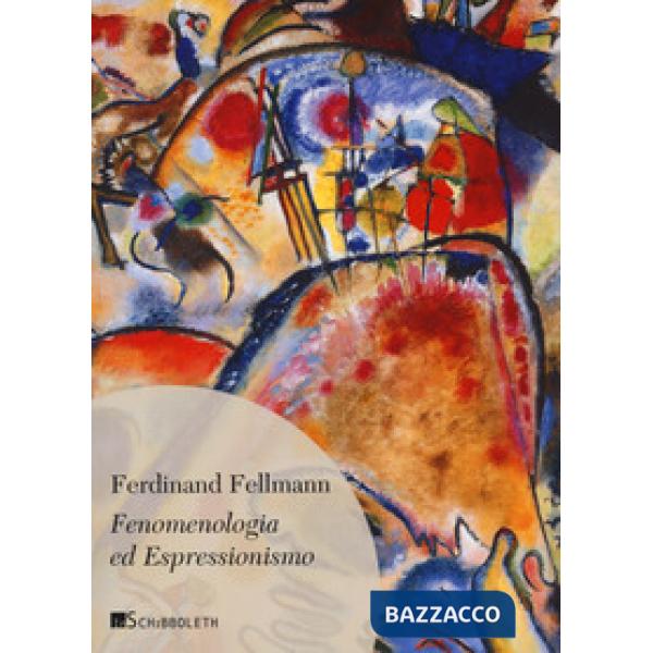 Fenomenologia ed espressionismo