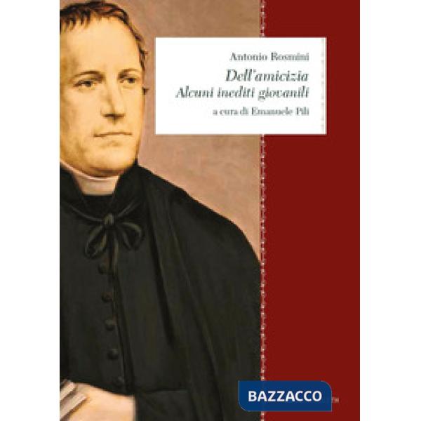 Dell'amicizia. Alcuni inediti giovanili