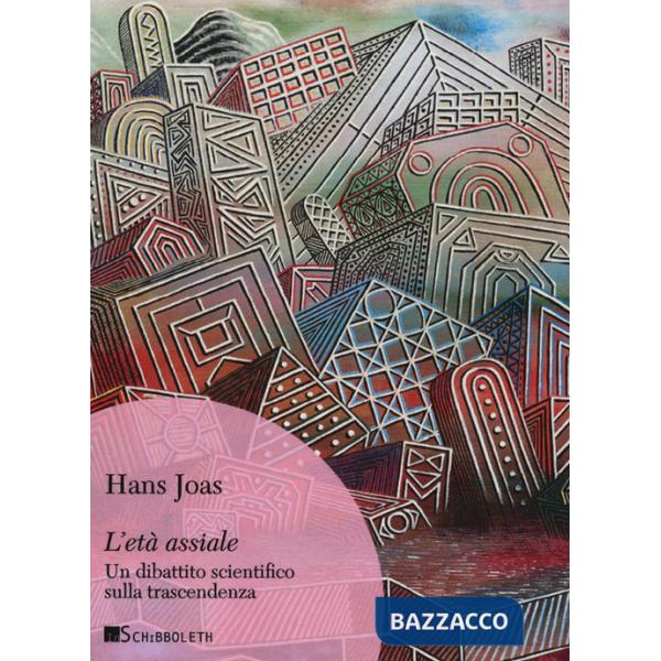 Età assiale. Un dibattito scientifico sulla trascendenza (L')