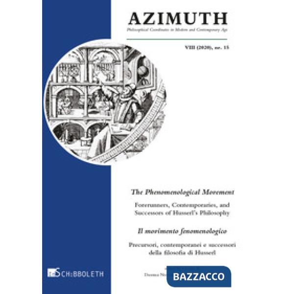 Azimuth (2020). Vol. 15: The Phenomenological Movement Forerunners, Contemporaries and Successors of Husserl's Philosophy-Il mov