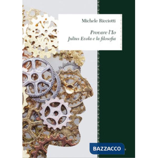 Provare l'io. Julius Evola e la filosofia