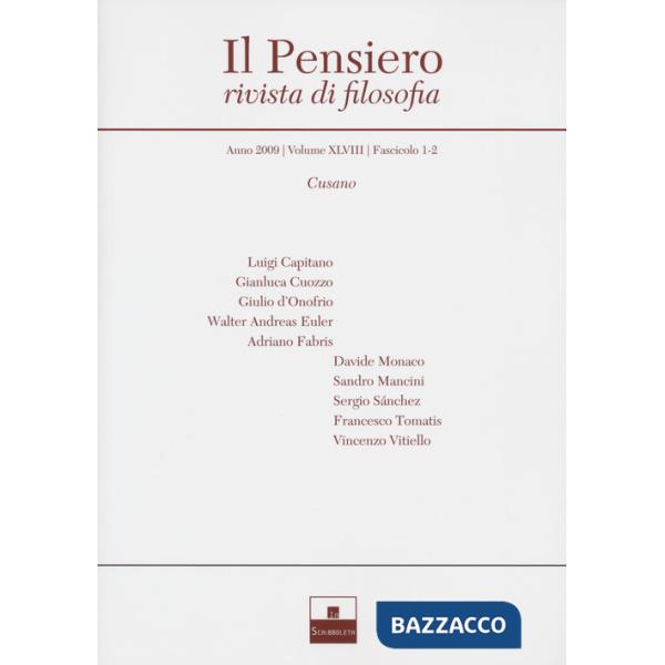 Pensiero. Rivista di filosofia (2009) (Il). Vol. 48: Cusano
