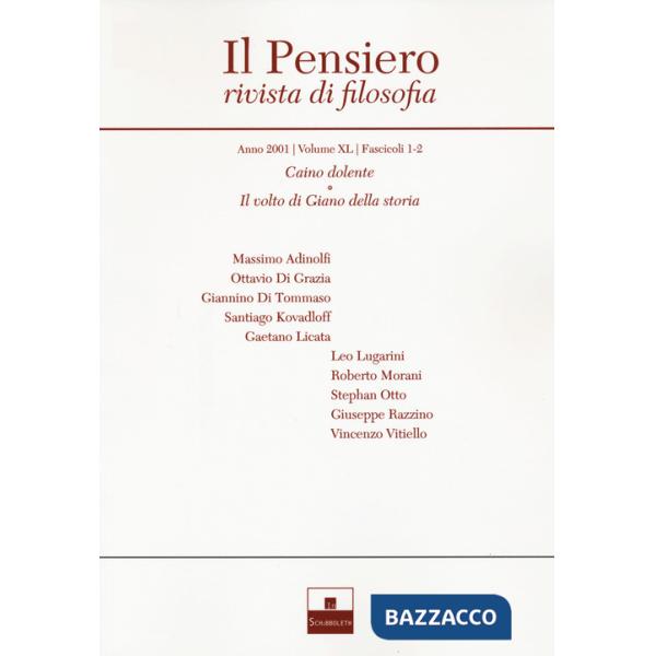Pensiero. Rivista di filosofia (2001) (Il). Vol. 40: Caino dolente. Il volto di Giano della storia