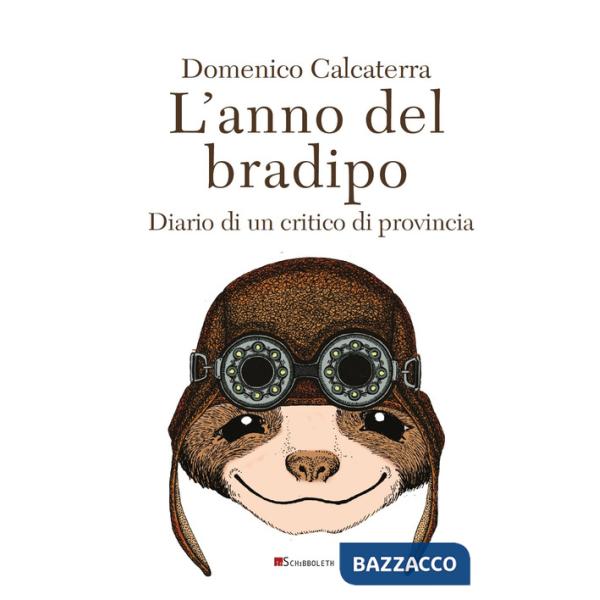 Anno del bradipo. Diario di un critico di provincia (L')