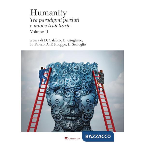 Humanity. Tra paradigmi perduti e nuove traiettorie. Vol. 2