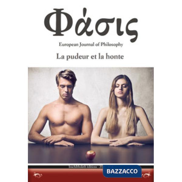Phàsis. European journal of philosohy (2021). Vol. 6: La pudeur et la honte