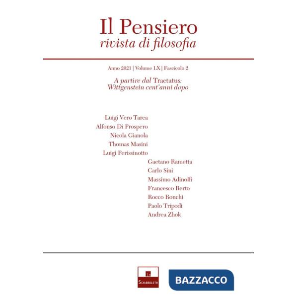Pensiero. Rivista di filosofia (2021) (Il). Vol. 60/2: A partire dal Tractatus: Wittgenstein cent'anni dopo