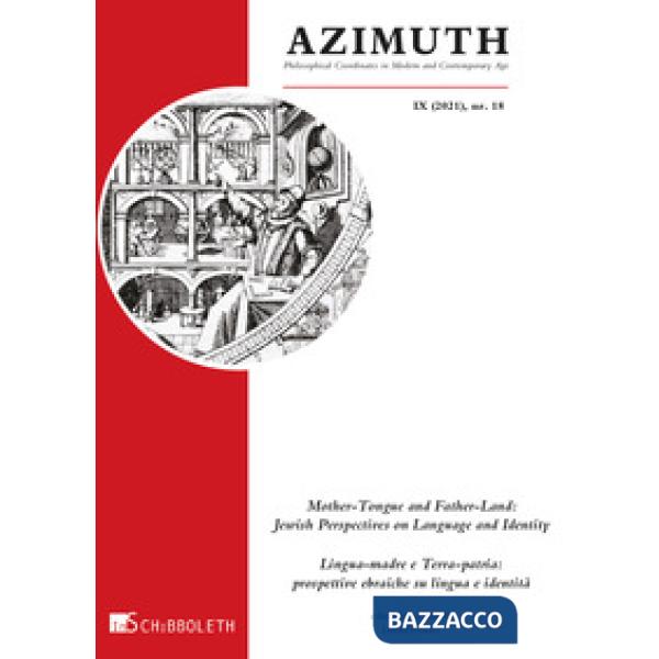 Azimuth (2021). Vol. 18: Mother-Tongue and Father-Land: Jewish Perspectives on Language and Identity - Lingua-madre e Terra-patr