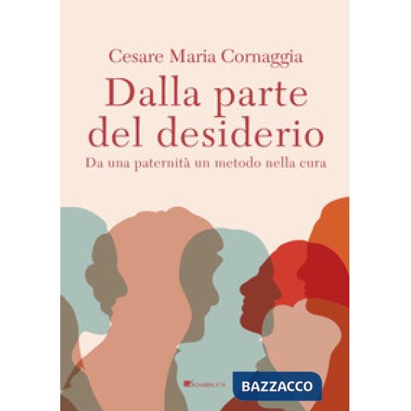 Dalla parte del desiderio. Da una paternità un metodo nella cura