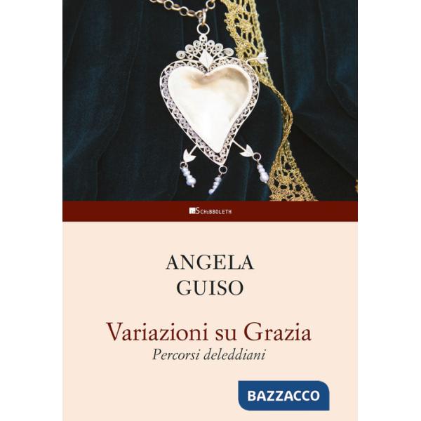Variazioni su Grazia. Percorsi deleddiani