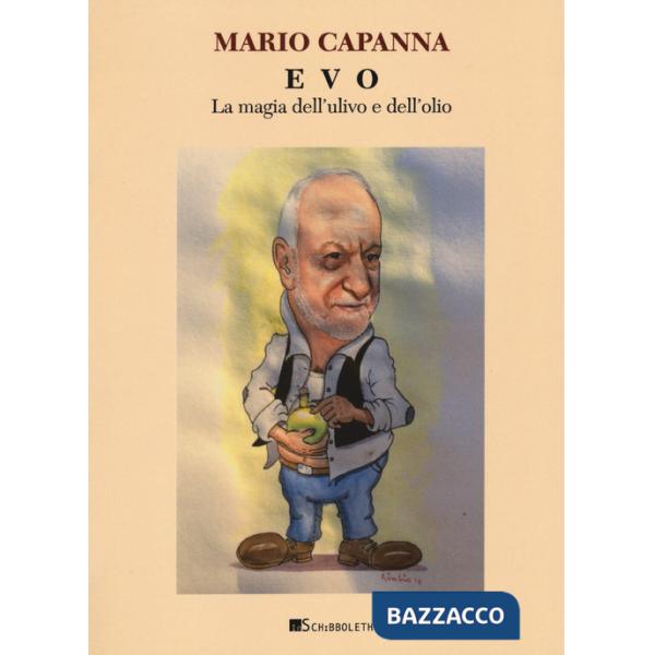 EVO. La magia dell'ulivo e dell'olio