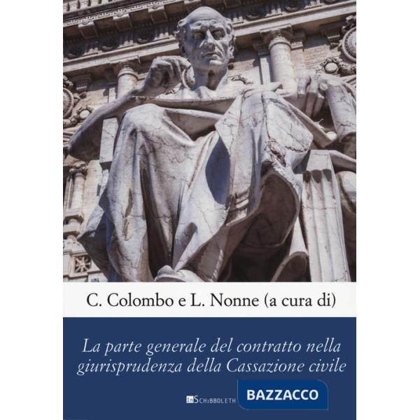 Parte generale del contratto nella giurisprudenza della cassazione civile (La)