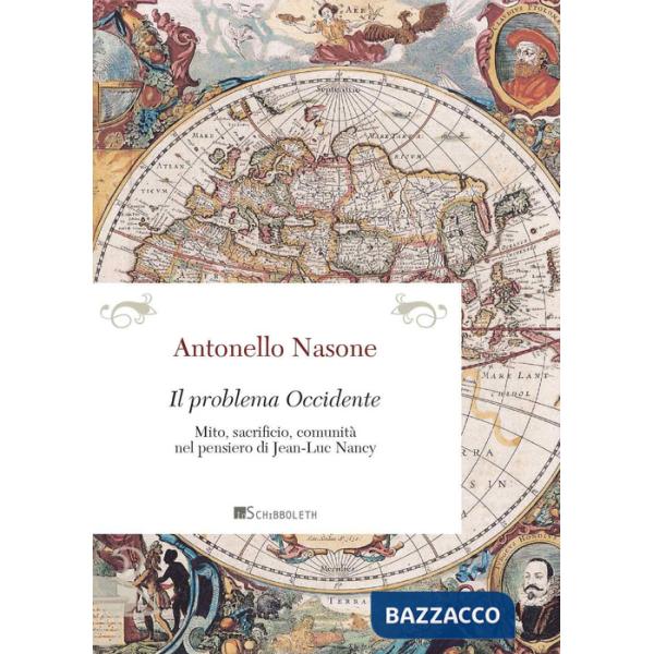 Problema Occidente. Mito, sacrificio, comunità nel pensiero di Jean-Luc Nancy (Il)