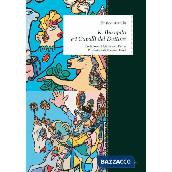 K. Bucefalo e i cavalli del dottore