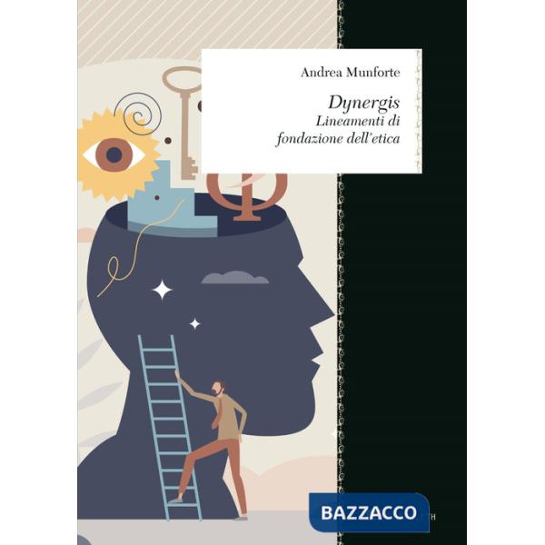 Dynergis. Lineamenti di fondazione dell'etica