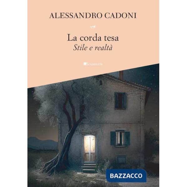 Corda tesa. Stile e realtà (La)