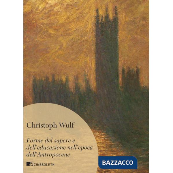 Forme del sapere e dell'educazione nell'epoca dell'Antropocene