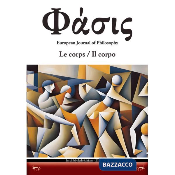 Phàsis. European journal of philosophy. Ediz. italiana e francese. Vol. 8: Le corps-Il corpo
