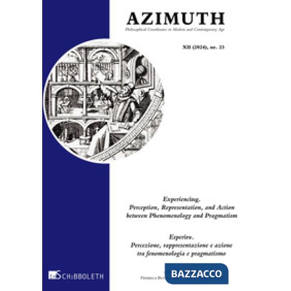 Azimuth. Philosophical coordinates in modern and contemporary age (2024). Vol. 23: Experiencing. Perception, Representation, and