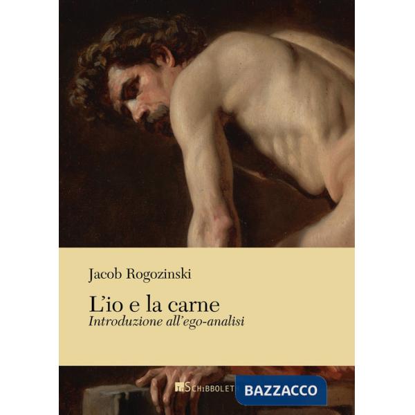 Io e la carne. Introduzione all'ego-analisi (L')