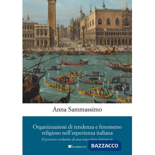 Organizzazioni di tendenza e fenomeno religioso nell'esperienza italiana. Il percorso evolutivo di una travagliata fattispecie