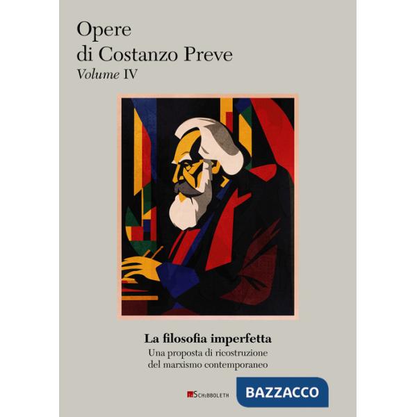 Filosofia imperfetta. Una proposta di ricostruzione del marxismo contemporaneo (La)
