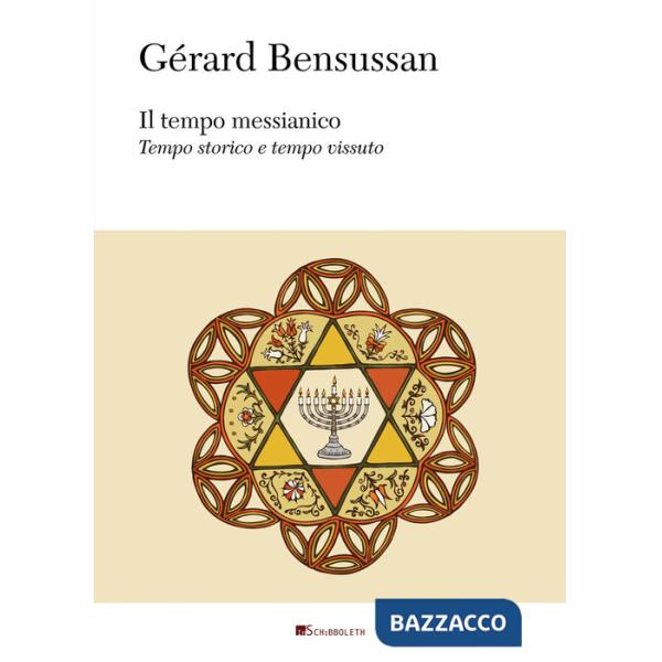Tempo messianico. Tempo storico e tempo vissuto (Il)