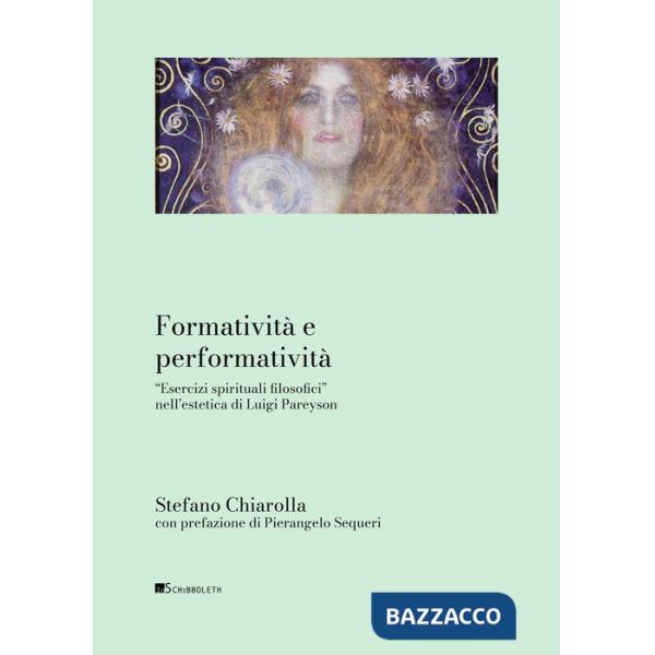 Formatività e performatività. «Esercizi spirituali filosofici» nell'estetica di Luigi Pareyson
