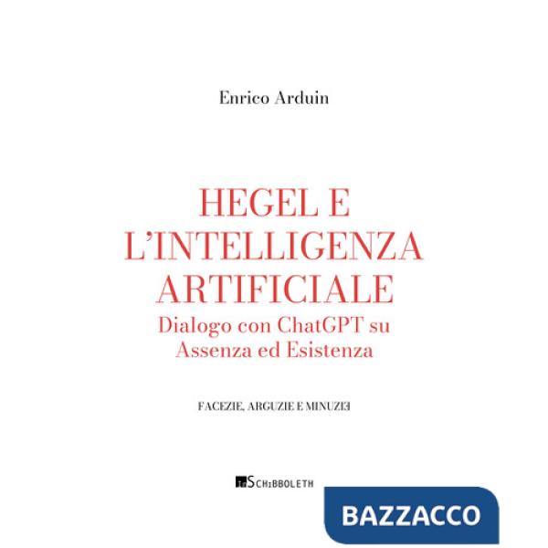 Hegel e l'intelligenza artificiale. Dialogo con ChatGPT su assenza ed esistenza