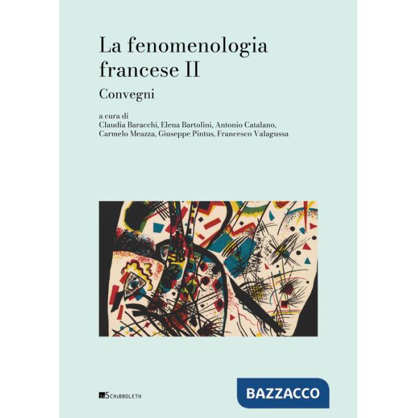 Fenomenologia francese (La). Vol. 2: Convegni