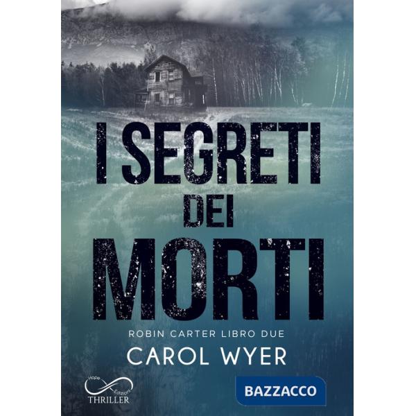 Segreti dei morti. Robin Carter (I). Vol. 2