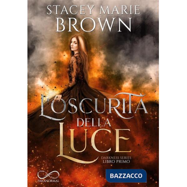 Oscurità della luce. Darkness series (L'). Vol. 1