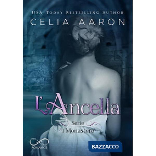 Ancella. Il Monastero (L'). Vol. 1