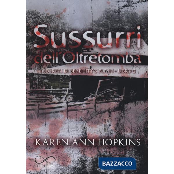 Sussurri dell'oltretomba. I segreti di Serenity's Plain. Vol. 2