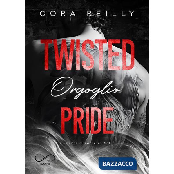 Twisted pride. Orgoglio. Camorra chronicles. Vol. 3