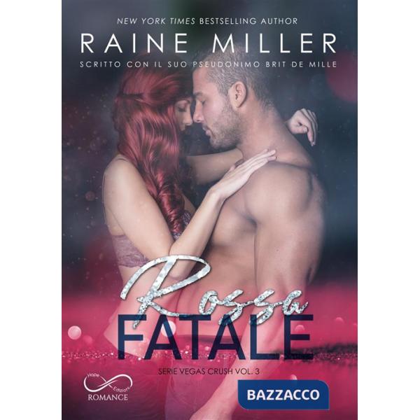 Rossa fatale. Vegas crush. Vol. 3