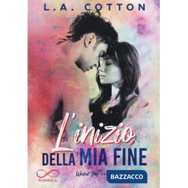 Inizio della mia fine. Wicked Bay (L'). Vol. 1