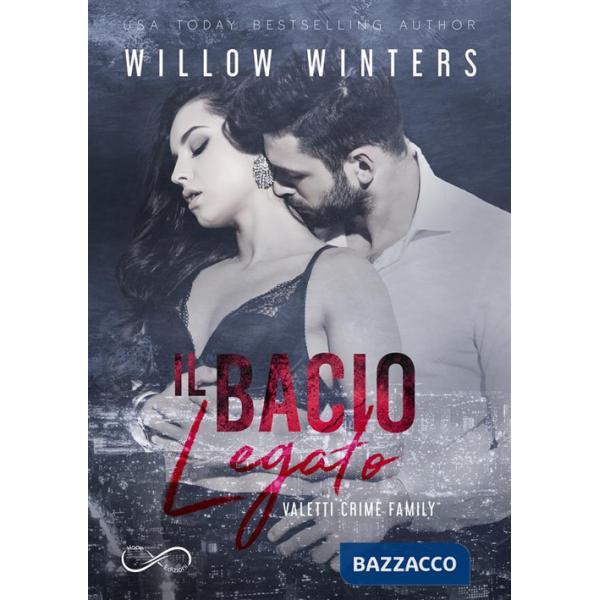 Bacio legato. Valetti crime family (Il). Vol. 4