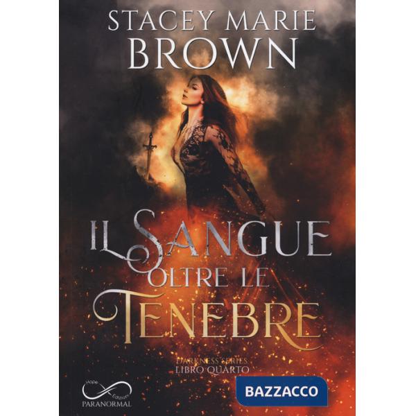 Sangue oltre le tenebre. Darkness series (Il). Vol. 4