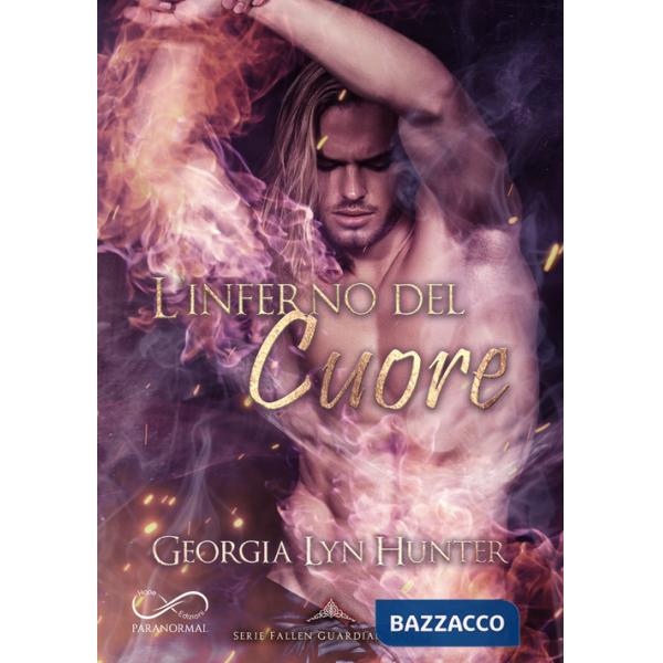 Inferno del cuore. Fallen guardian (L'). Vol. 4