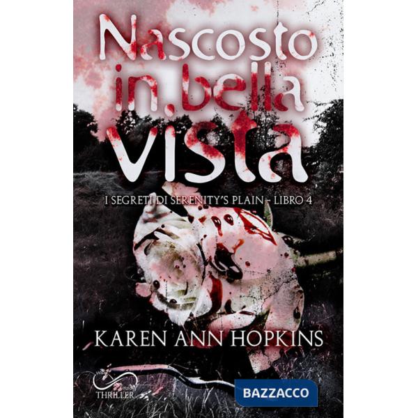 Nascosto in bella vista. I segreti di Serenity's Plain. Vol. 4