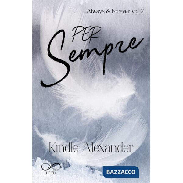 Per sempre. Always & forever. Vol. 2
