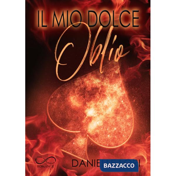 Mio dolce oblio (Il)