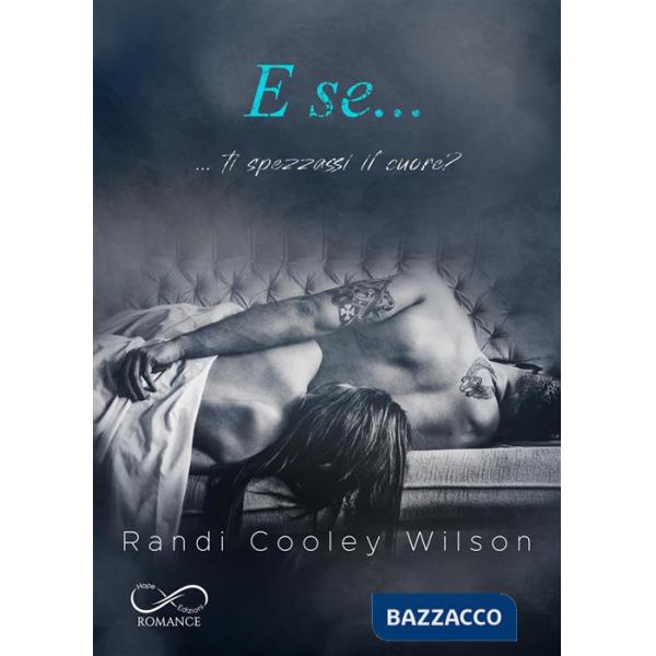 E se... ...ti spezzassi il cuore?