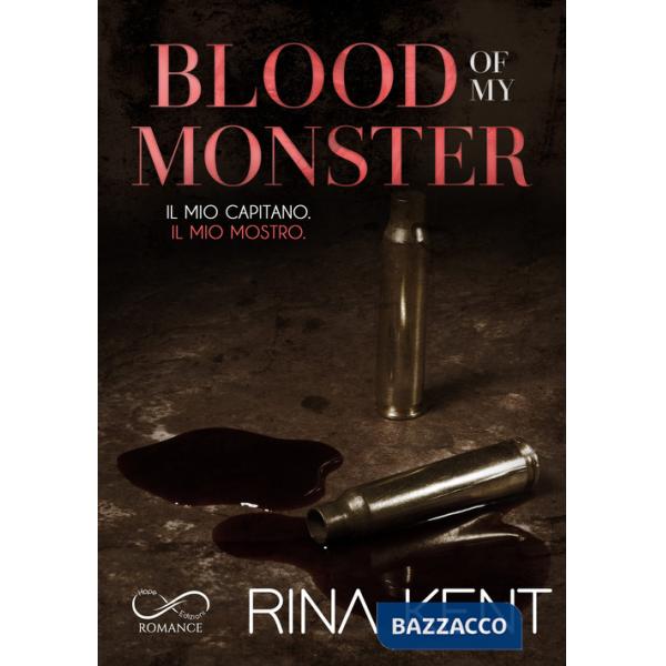 Blood of my monster. Il mio capitano. Il mio mostro