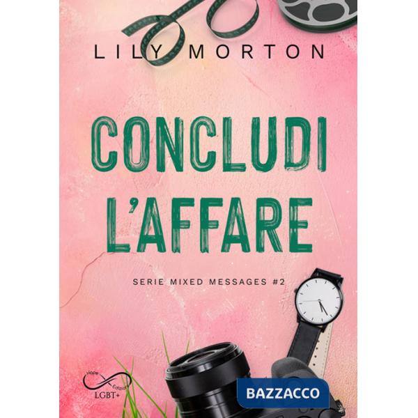Concludi l'affare. Mixed messages. Vol. 2