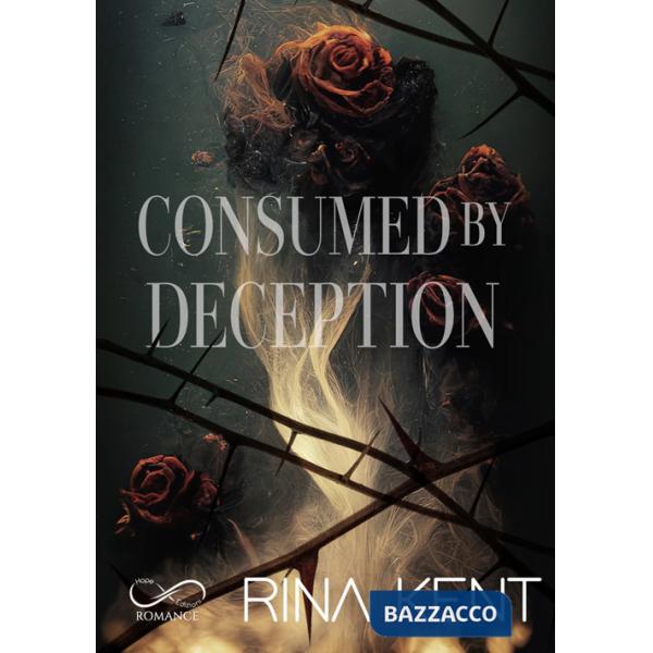 Consumed by deception