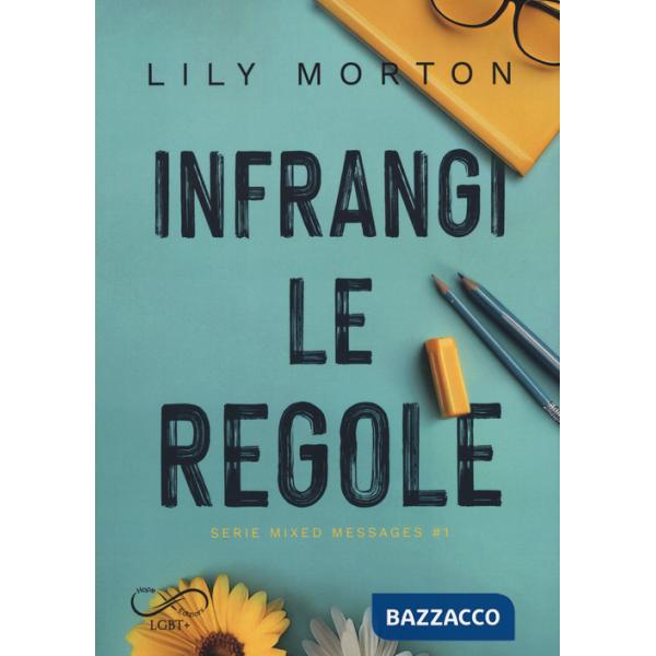 Infrangi le regole. Mixed messages. Vol. 1