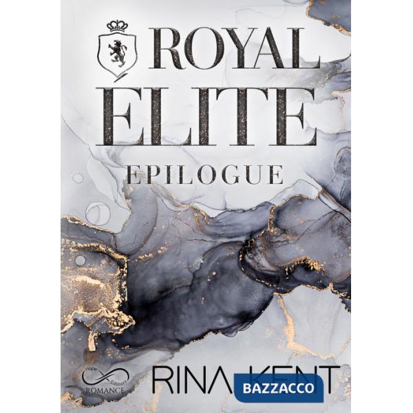 Royal elite epilogue. Ediz. italiana